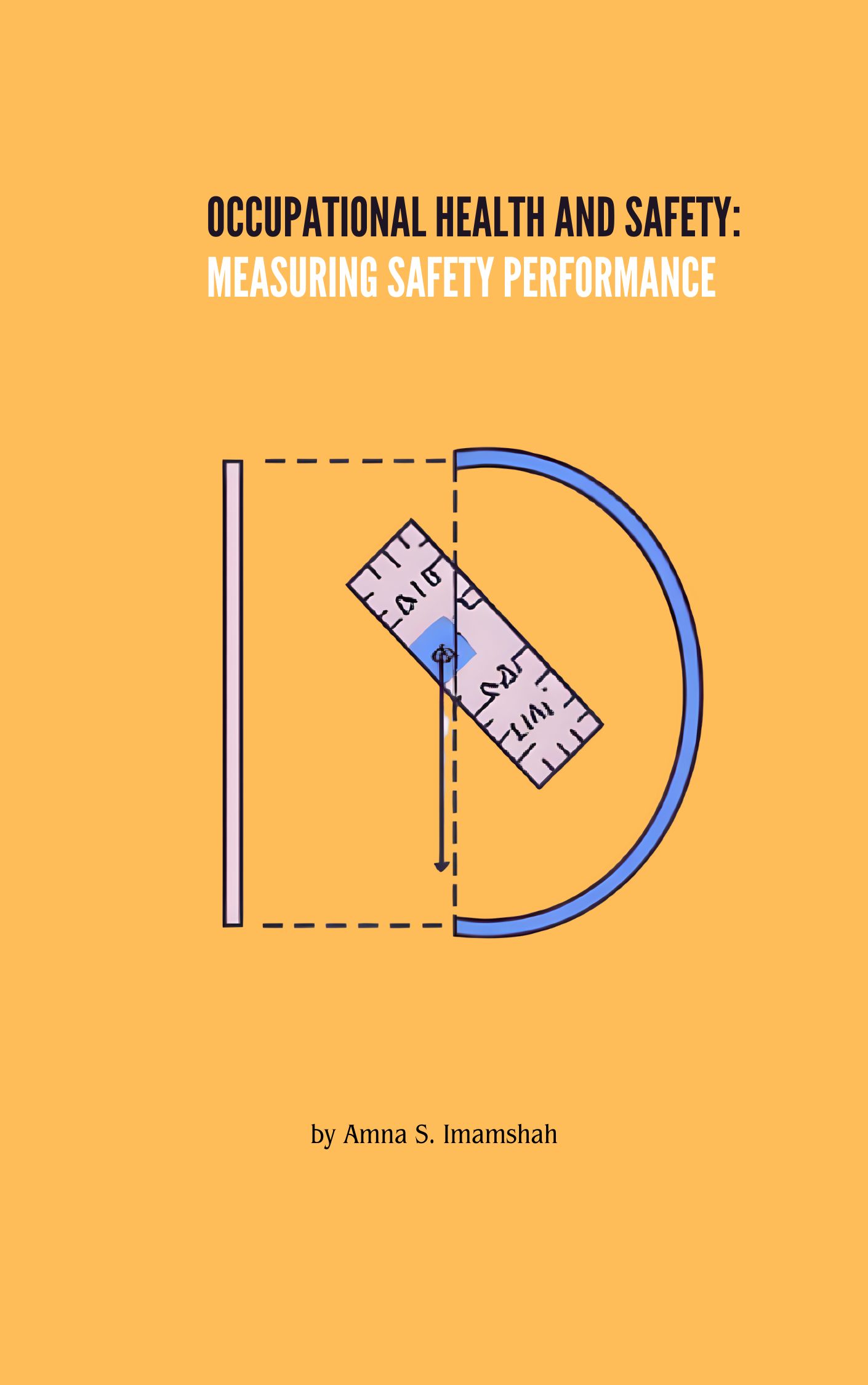 Occupational Health and Safety: Measuring Safety Performance