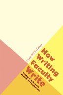 How Writing Faculty Write How Writing Faculty Write